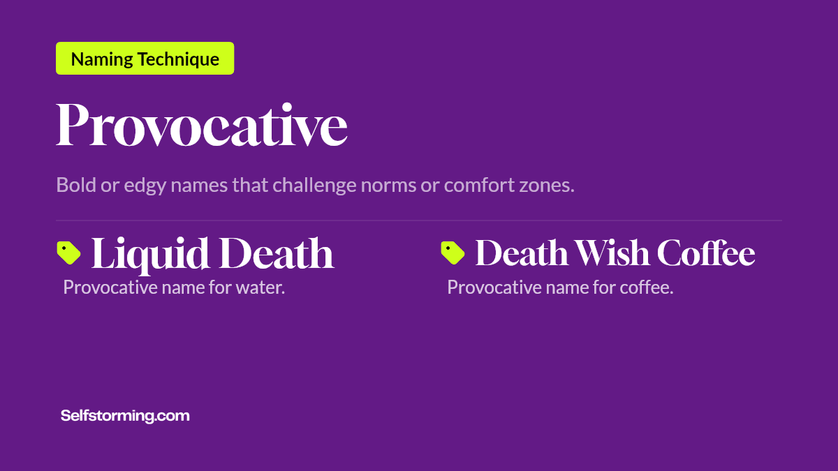 Provocative - Brand naming technique with examples