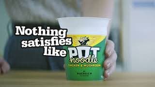 Pot Noodle: NOTHING SATISFIES LIKE POT NOODLE