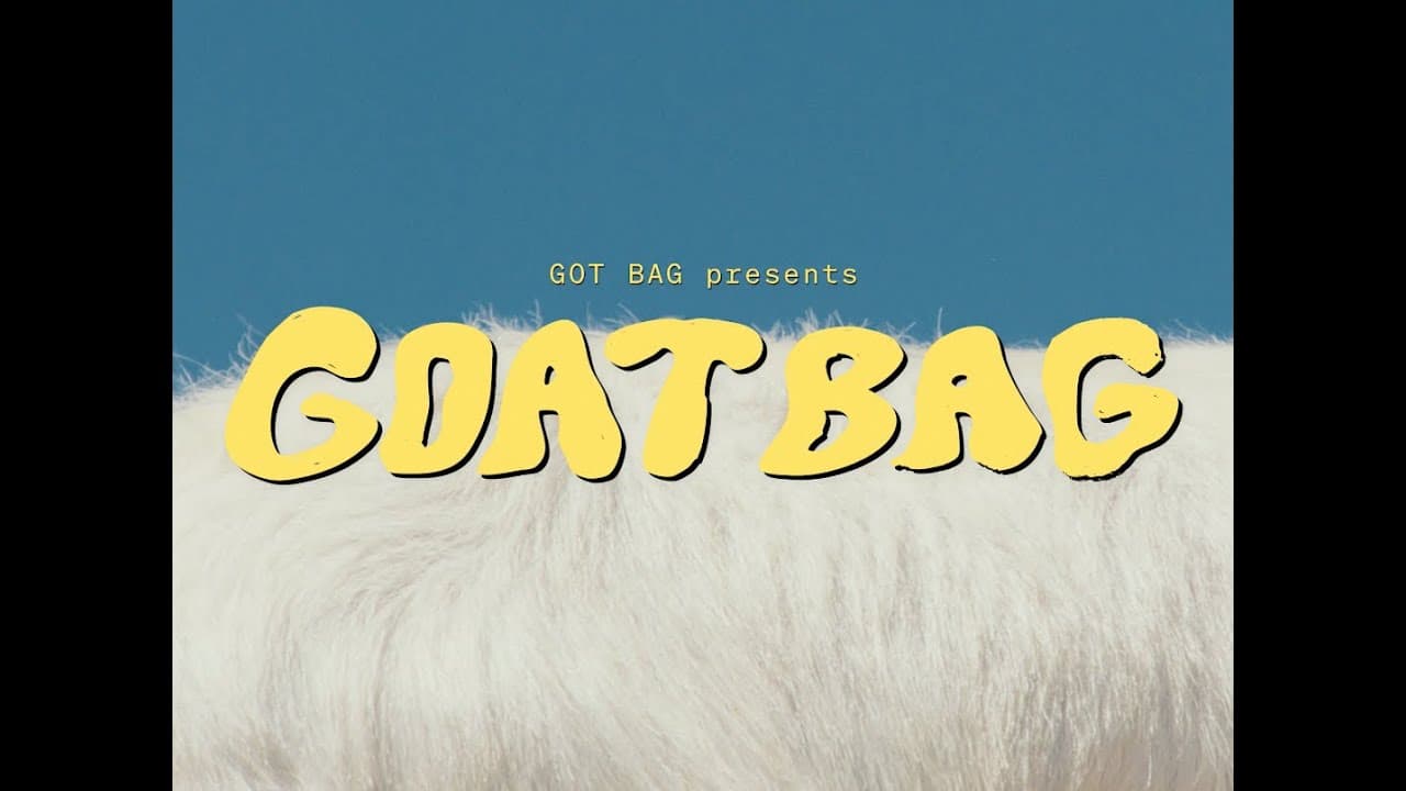 GOT BAG: Goats Got Bag